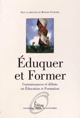 Martine Fournier - Eduquer et former - Connaissances et débats en éducation et formation.