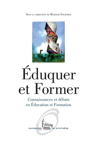 Eduquer et former. Connaissances et débats en éducation et formation  édition revue et augmentée