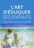 Martine Fournier - L'art d'éduquer ses enfants.
