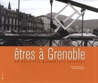 Martine Francillon - Etres à Grenoble - 24 portraits grenoblois racontés.