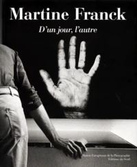 Martine Franck. D'Un Jour, L'Autre