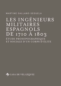 Les ingénieurs militaires espagnols de 1710 à 1803