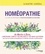 Homéopathie, le livre de référence pour se soigner au naturel. De Abcès à Zona, l'abécédaire complet des maux quotidiens avec toutes les réponses homéopathiques