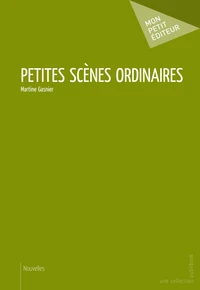 Petites scenes ordinaires