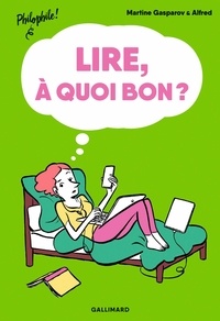 Pdf books téléchargement gratuit Lire, à quoi bon ? en francais 9782075124485 CHM par Martine Gasparov