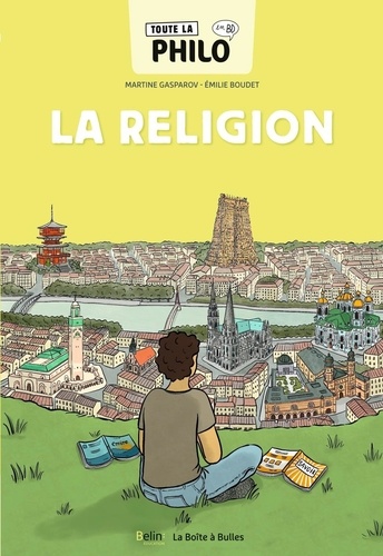 Martine Gasparov et Emilie Boudet - Toute la philo en BD Tome 7 : La religion.
