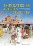 Martine Gasquet - Impératrices, artistes et cocottes - Les femmes sur la Riviera à la Belle Epoque.