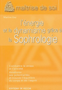 Martine Gay - L'énergie et le dynamisme grâce à la sophrologie.