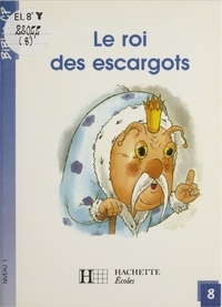 Martine Géhin - Le Roi des escargots.