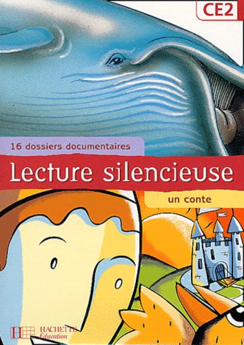 Martine Géhin - Lecture silencieuse CE2 - 16 dossiers documentaires, un conte.