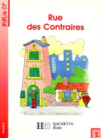 Martine Géhin - Rue Des Contraires Cp. Tome 2.