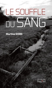 Martine Gobbi - Le souffle du sang.