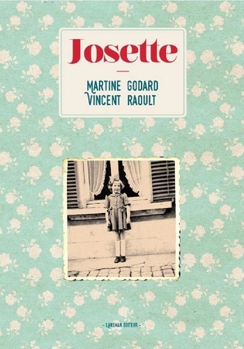 Martine Godard et Vincent Raoult - Josette.