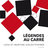 Martine Golovtchiner - Légendes au carré.