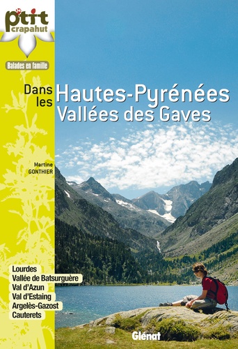 Balades en famille dans les Hautes-Pyrénées en vallées des Gaves