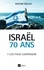 Israël. 70 ans.. 7 clés pour comprendre