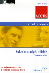 Martine Gricourt et Didier Visbecq - Accès - Annales du concours 2005, ESSCA, IESEG, ESDES.