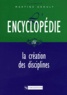 Martine Groult - L'Encyclopédie ou la création des disciplines.