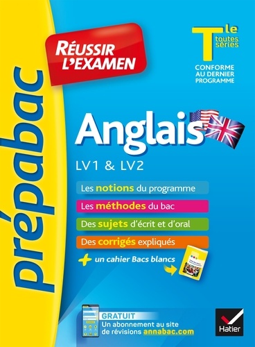 Anglais Tle LV1 & LV2 - Prépabac Réussir l'examen. pour réussir les épreuves orales et écrite du bac