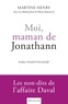 Martine Henry - Moi, maman de Jonathann.
