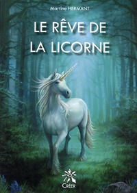 Martine Hermant - Le rêve de la licorne.