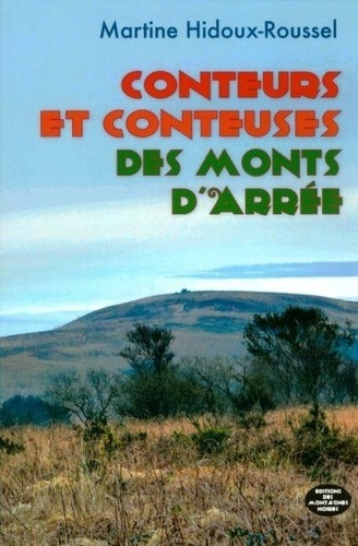 Martine Hidoux-Roussel - Conteurs et conteuses des monts d'Arrée.