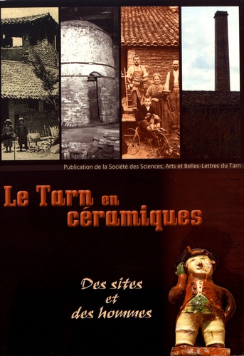 Martine Houdet et Michel Houdet - Le Tarn en céramiques - Des sites et des hommes.