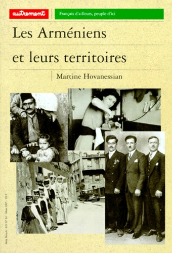 Martine Hovanessian - Les Arméniens et leurs territoires.