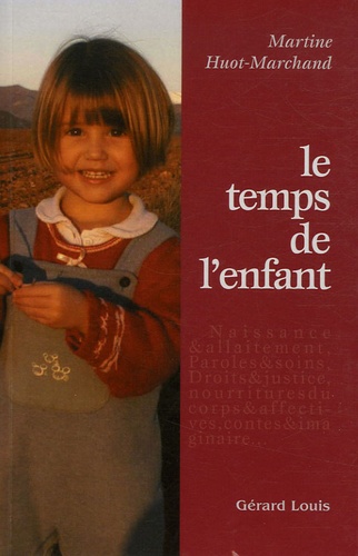 Martine Huot-Marchand - Le temps de l'enfant.