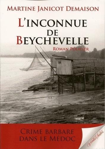 Martine Janicot Demaison - L'inconnue de Beychevelle.