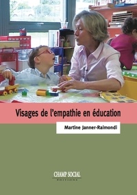 Martine Janner-Raimondi - Visages de l'empathie en éducation.