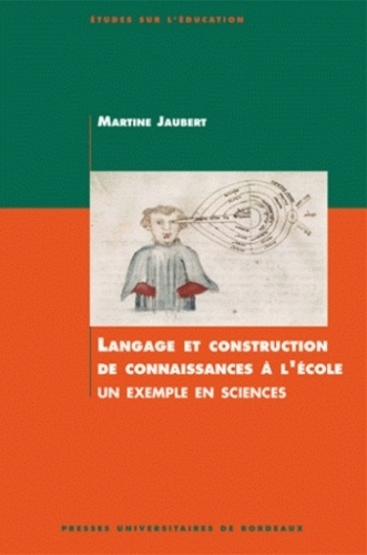 Martine Jaubert - Langage et construction de connaissances à l'école - Un exemple en sciences.