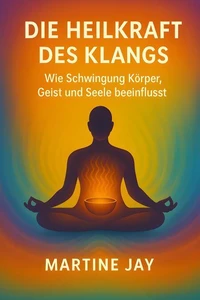 Die Heilkraft des Klangs