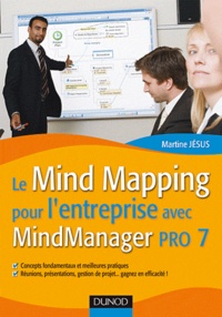 Martine Jésus - Le Mind Mapping pour l'entreprise avec MindManager Pro 7.