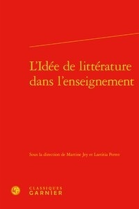Martine Jey et Laetitia Perret - L'Idée de littérature dans l'enseignement.
