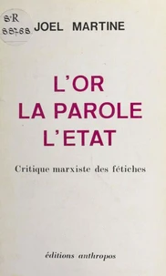 L'or, la parole et l'etat
