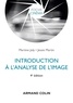 Martine Joly et Jessie Martin - Introduction à l'analyse de l'image.
