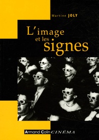 Martine Joly - L'image et les signes - Approche sémiologique de l'image fixe.