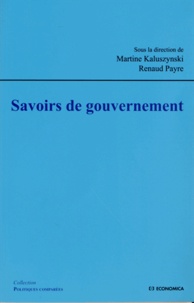 Martine Kaluszynski et Renaud Payre - Savoirs de gouvernement.