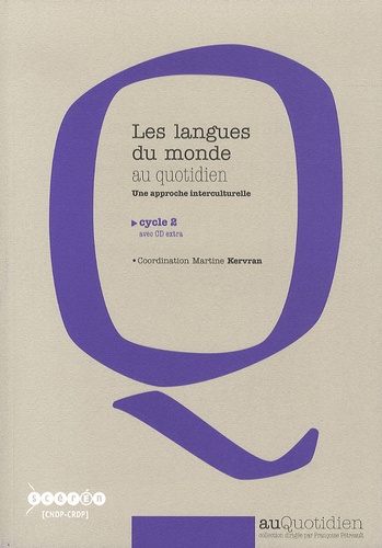 Martine Kervran - Les langues du monde au quotidien cycle 2 - Une approche interculturelle. 1 CD audio