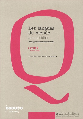 Martine Kervran - Les langues du monde au quotidien cycle 3 - Une approche interculturelle. 1 CD audio