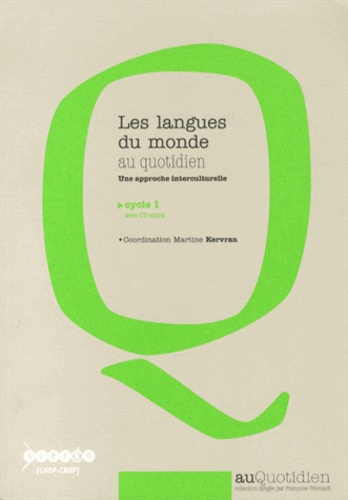 Martine Kervran - Les langues du monde au quotidien - Une approche interculturelle cycle 1. 1 CD audio