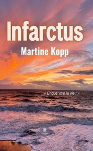 Martine Kopp - Infarctus.