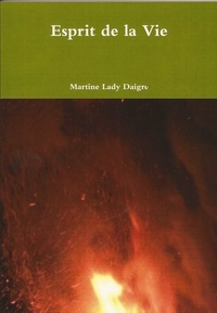 Martine Lady Daigre - Esprit de la Vie.