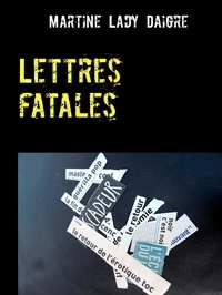 Martine Lady Daigre - Lettres fatales - Une nouvelle enquête du duo Dorman-Duharec.