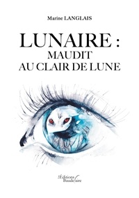 Martine Langlais - Lunaire - Maudit clair de lune.