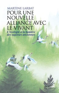 Pour une nouvelle alliance avec le vivant