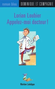Lorian Loubier, appelez moi docteur