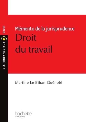 Droit du travail. Mémento de la jurisprudence