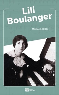 Martine Lecoq - Lili Boulanger.